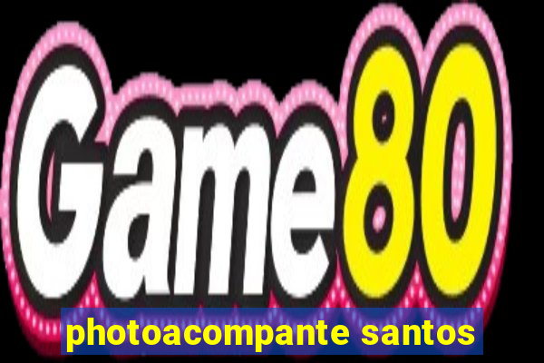 photoacompante santos